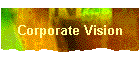 Corporate Vision