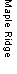 Text Box: Maple Ridge 